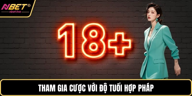 Đăng Ký Nbet Và Những Lưu Ý Quan Trọng Cho Hội Viên Mới Tham gia cược với độ tuổi hợp pháp