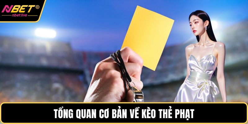 Kèo Thẻ Phạt - Bí Quyết Để Cá Cược Bóng Đá Kịch Tính Tổng quan cơ bản về kèo thẻ phạt
